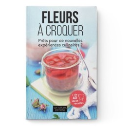 Buch, "Fleurs à croquer" neue kulinarische Erfahrungen - Aromandise (Edition Via Natura)