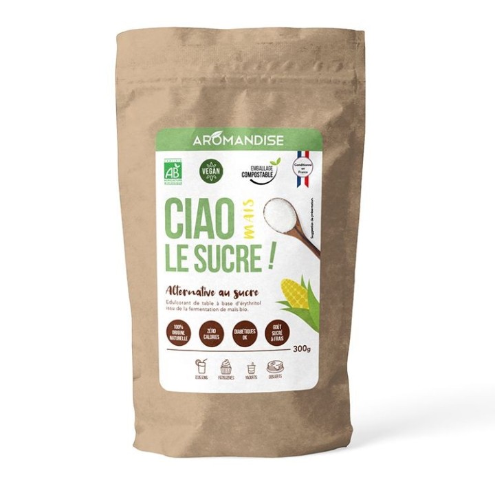 CIAO LE SUCRE ! Une alternative 0 calorie et 100% naturelle (dérivé du maïs) - 300g - Aromandise