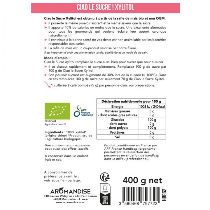 CIAO LE SUCRE Xylitol ! La saveur du sucre, 40% de calories en moins, 100% naturelle - 400g - Aromandise