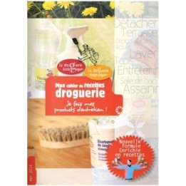Carnets de recettes, je fais mes produits de nettoyage - Version Française - La Droguerie écologique